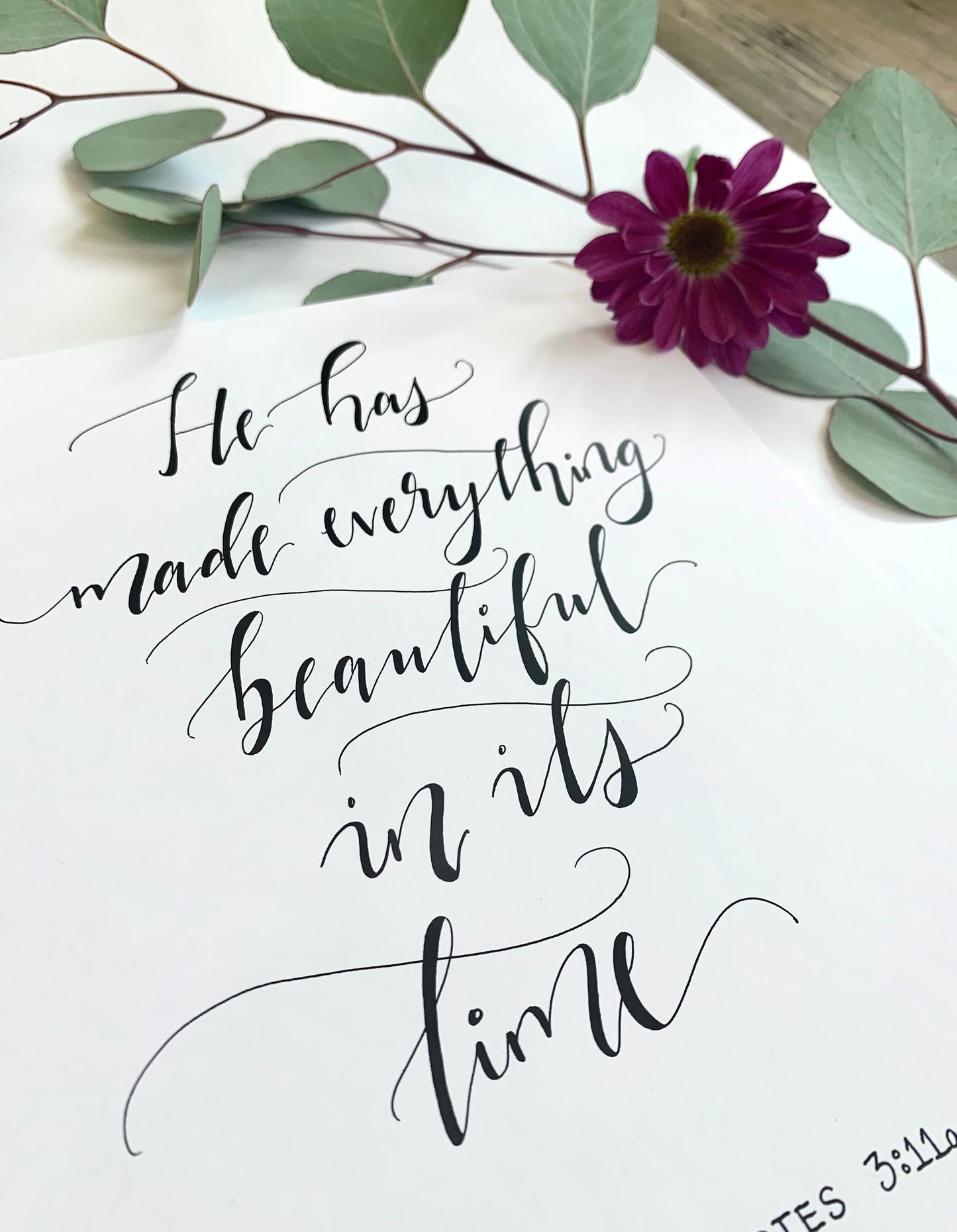 Hand Lettered Scripture Print || "He has made everything beautiful in its time" || Elegant calligraphy home decor