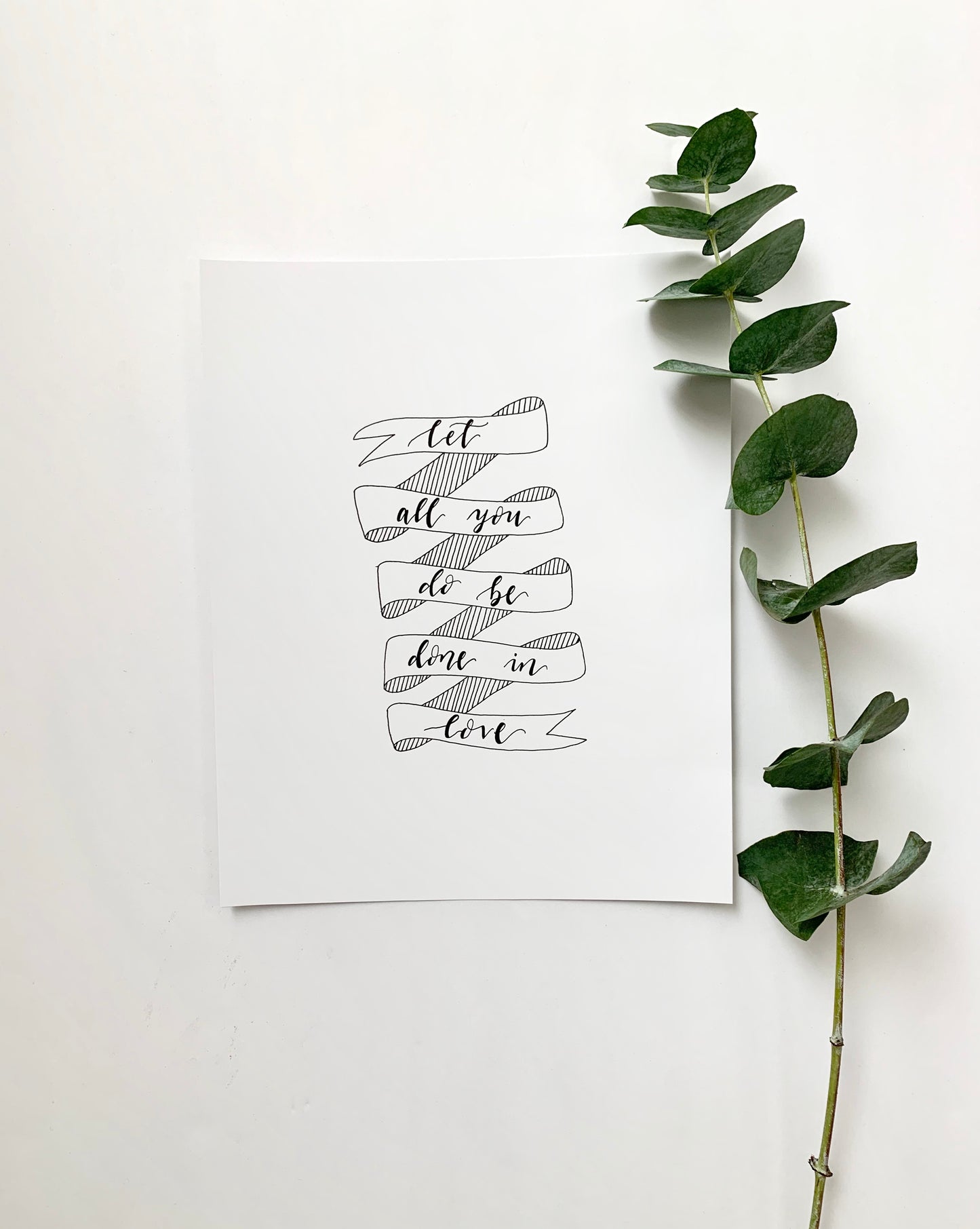 Hand Lettered Scripture Print || "let all you do be done in love"