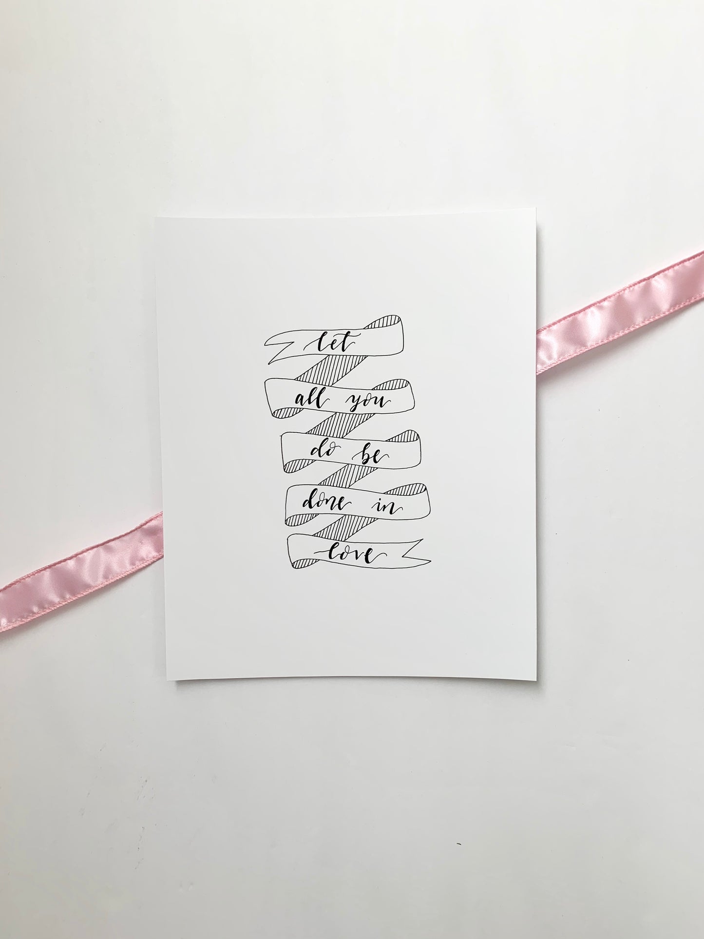 Hand Lettered Scripture Print || "let all you do be done in love"