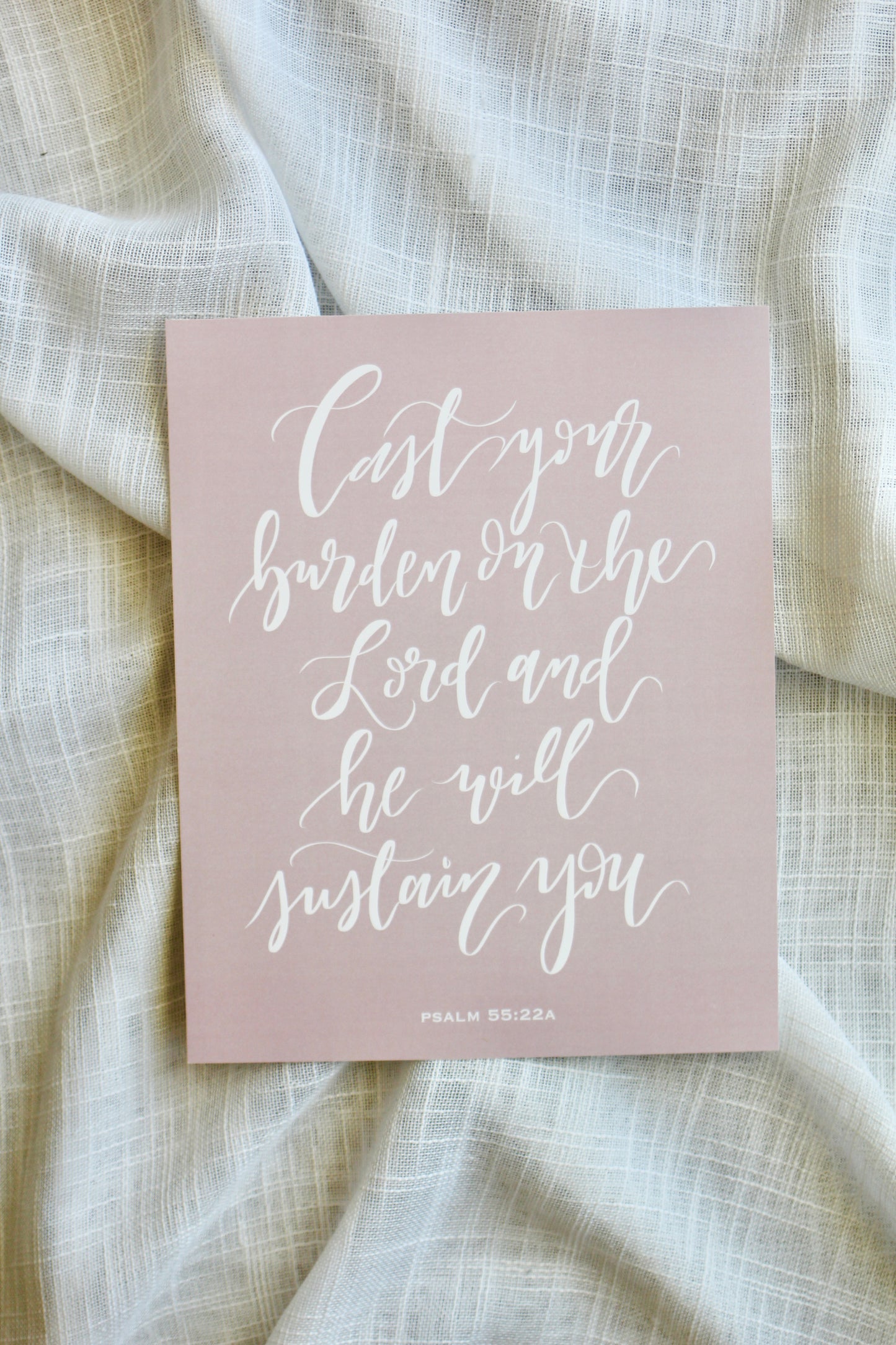 psalm 55:22a  |  8x10" print