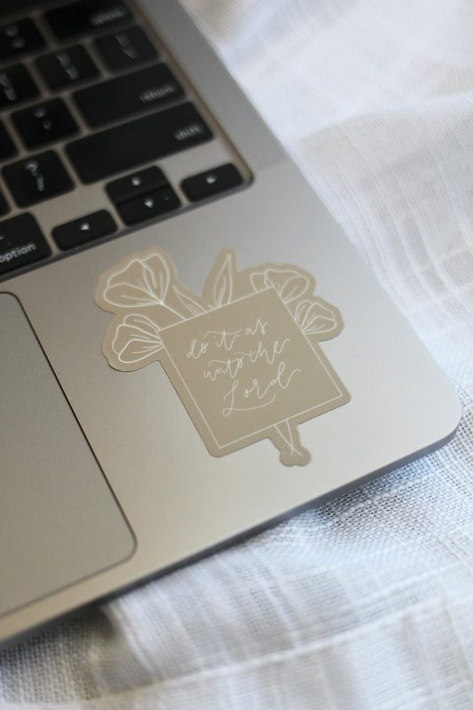 "do it as unto the Lord" | sticker