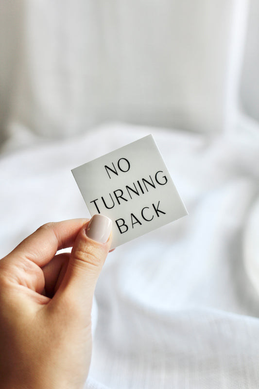 "no turning back" | square sticker