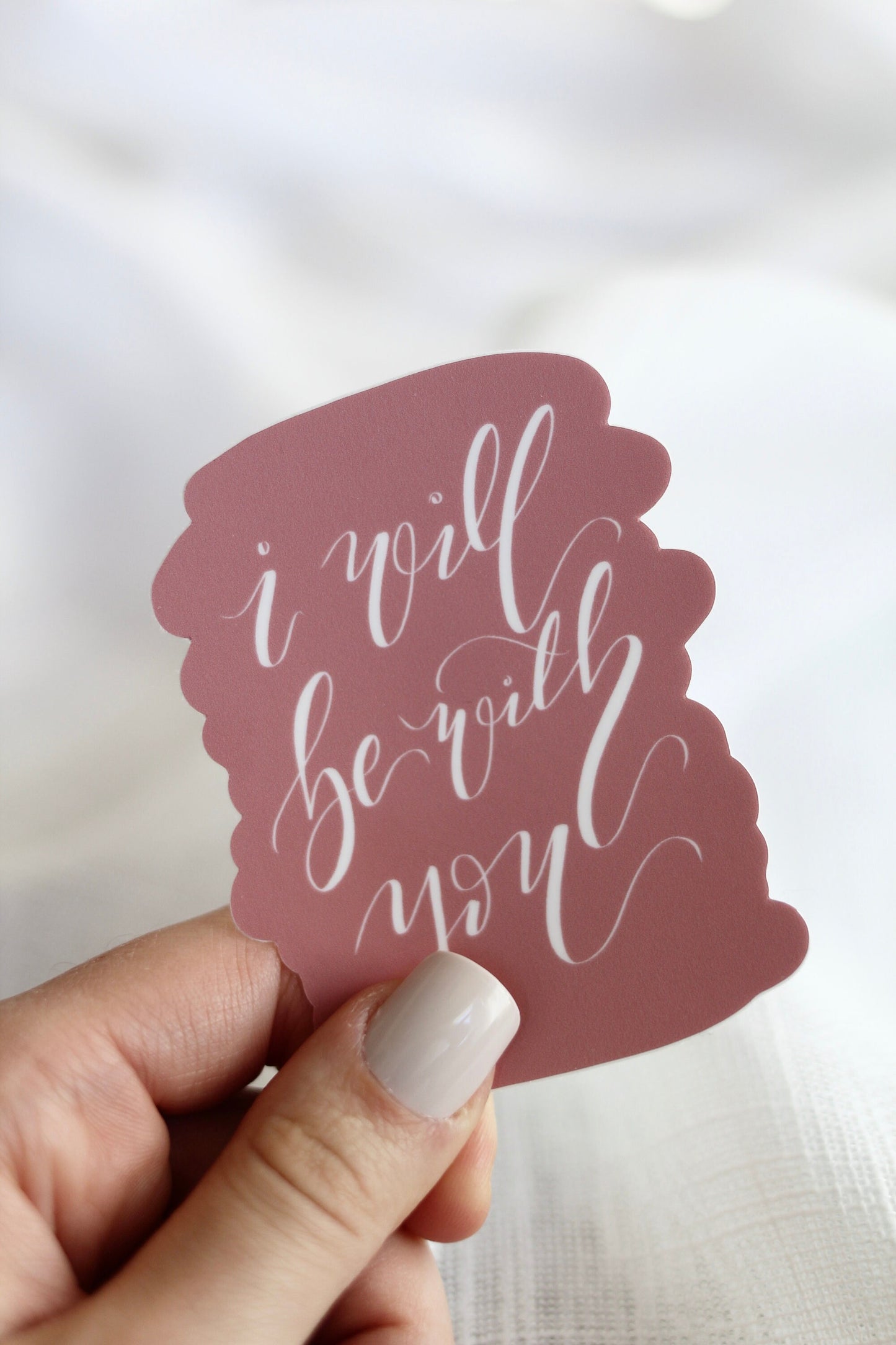 Die Cut Lettered Sticker | "I will be with you" | Elegant Scripture lettering