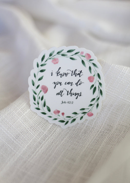 Floral wreath die cut stickers | "I know that you can do all things" | Elegant Scripture Lettering